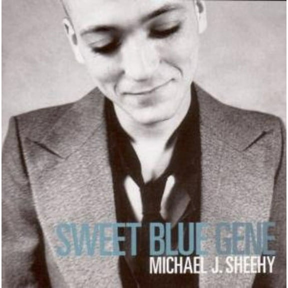 Michael J. Sheehy - Sweet Blue Gene - CD