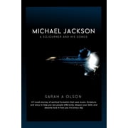 Michael Jackson A Sojourner and His Songs, Paperback