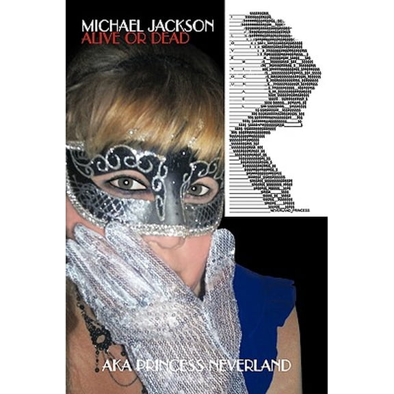 Michael Jackson : Alive or Dead