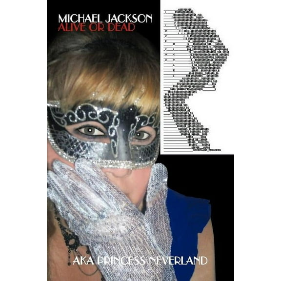 Michael Jackson : Alive or Dead