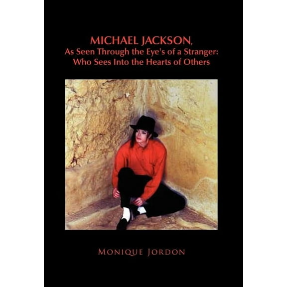 Michael Jackson, As Seen Through the Eye's of a Stranger : Who Sees into the Hearts of Others