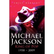 Michael Jackson King of Pop 1958-2009, Paperback