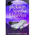 thumbnail image 1 of Michael Jackson Speaks from Heaven: A Divine Revelation, (Paperback), 1 of 2