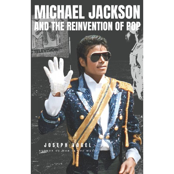 Michael Jackson and the Reinvention of Pop, (Paperback)