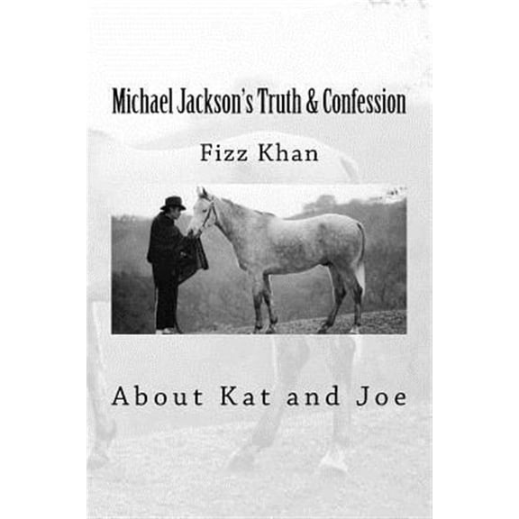 Michael Jackson's Truth & Confession : About Kat and Joe
