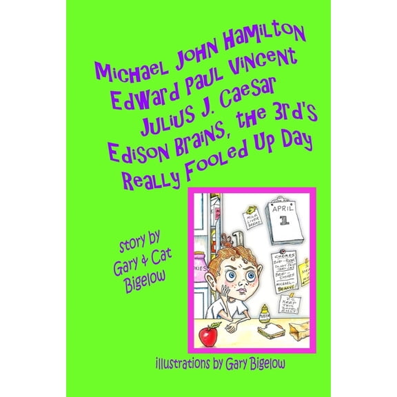 Michael John Hamilton Edward Paul Vincent Julius J. Caesar Edison Brains, the 3rd's Really Fooled Up Day, (Paperback)