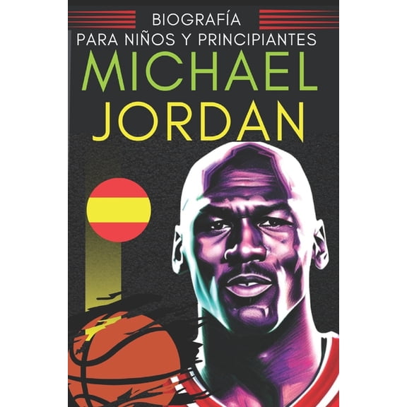 Michael Jordan: Biografa para nios y principiantes (Paperback)