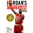 thumbnail image 1 of Pre-Owned Michael Jordan's 50 Greatest Games: From His Ncaa Championship to Six Nba Titles (Paperback) 0806520302 9780806520308, 1 of 1