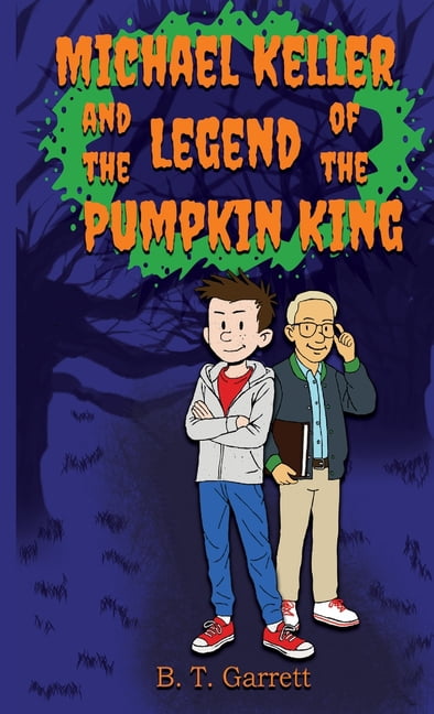 Michael Keller and the Legend of the Pumpkin King, (Hardcover)