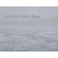 thumbnail image 1 of Michael Lange: Fluss - River (Hardcover), 1 of 1