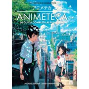 Michael Leader,Jake Cunning Animeteca. La guida completa ai film anime. Ediz. a col Hardcover