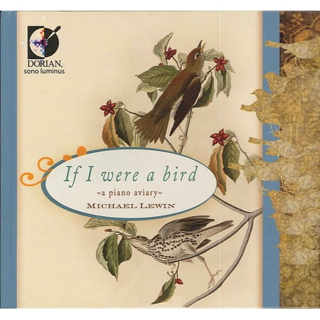 Michael Lewin - If I Were a Bird: A Piano Aviary - Music & Performance - CD