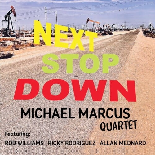 Michael Marcus - Next Stop Down - Music & Performance - CD