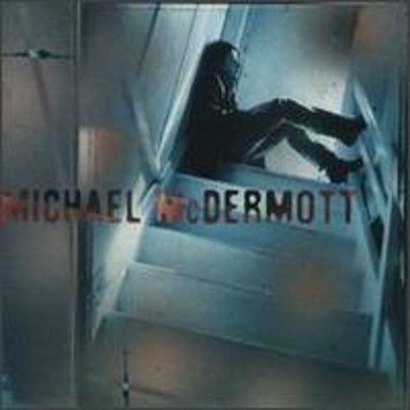Michael McDermott (CD) by Michael McDermott
