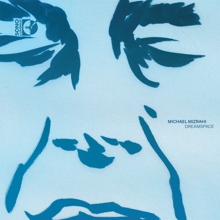 Michael Mizrahi - Dreamspace - Music & Performance - CD