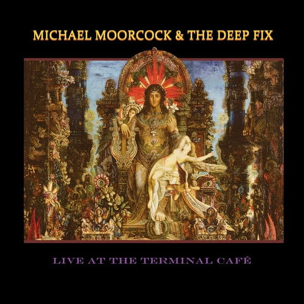 Michael Moorcock & the Deep Fix - Live at the Terminal Cafe - Music & Performance - CD