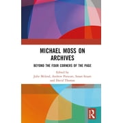 Michael Moss on Archives Beyond the Four Corners of the Page, Hardcover