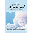 thumbnail image 1 of Michael: My "Imaginary" Friend, (Paperback), 1 of 1