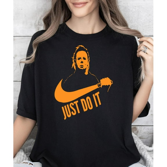 Michael Myers Just Do It Shirt Unsiex###Unisex T-Shirt