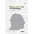 thumbnail image 1 of Michael Nyman: Collected Writings, (Paperback), 1 of 1