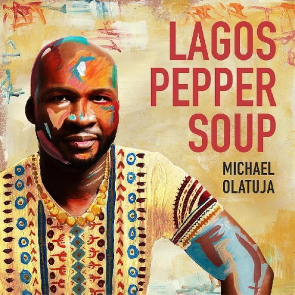 Michael Olatuja - Lagos Pepper Soup - Music & Performance - CD