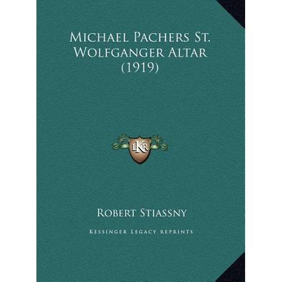 Michael Pachers St. Wolfganger Altar (1919) Hardcover