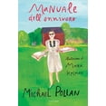 thumbnail image 1 of Michael Pollan,Livia Signorini,Maira Kalman Manuale dell'onnivoro (Paperback), 1 of 1