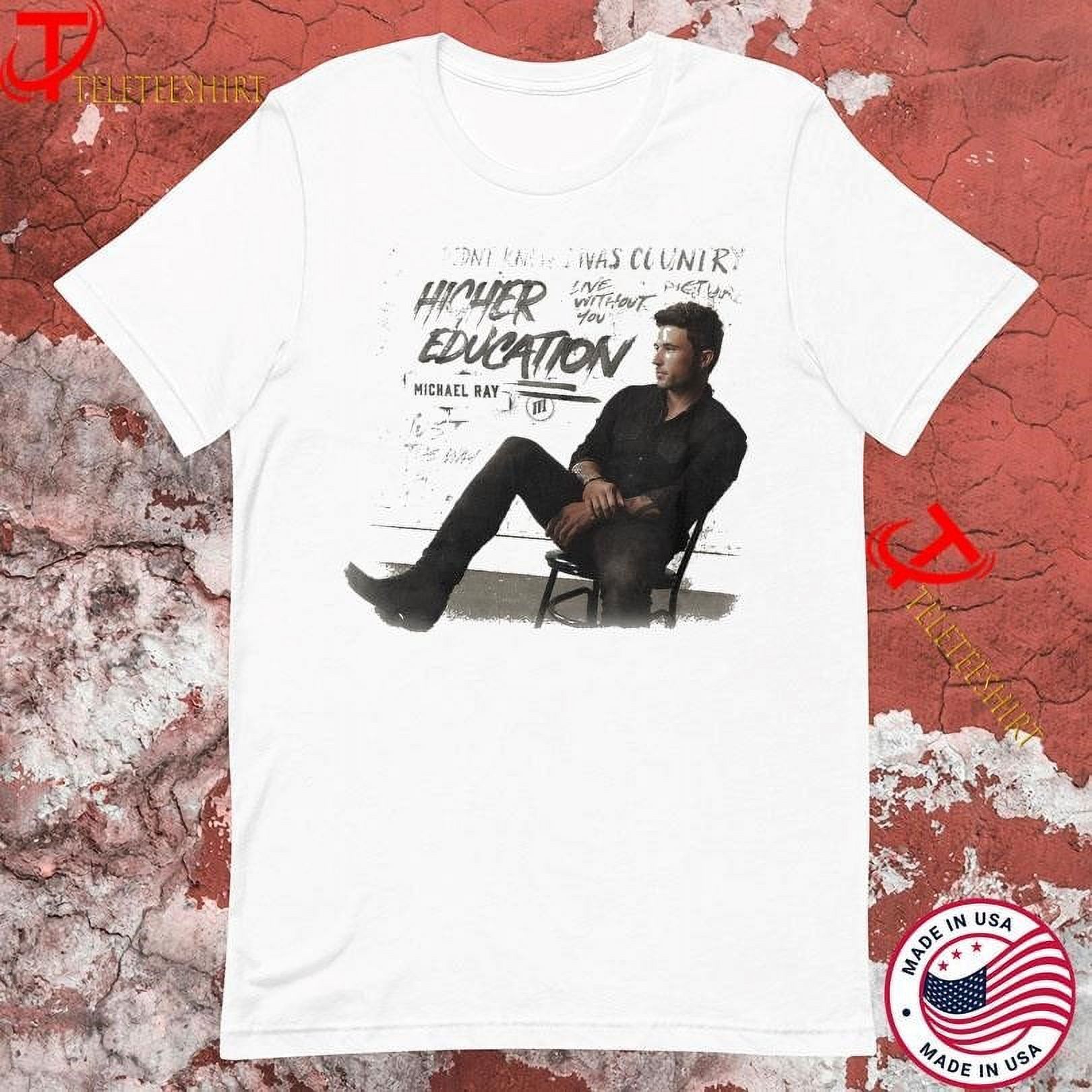 Michael Ray Didnt Know I Was Country Higher Education Tshirts