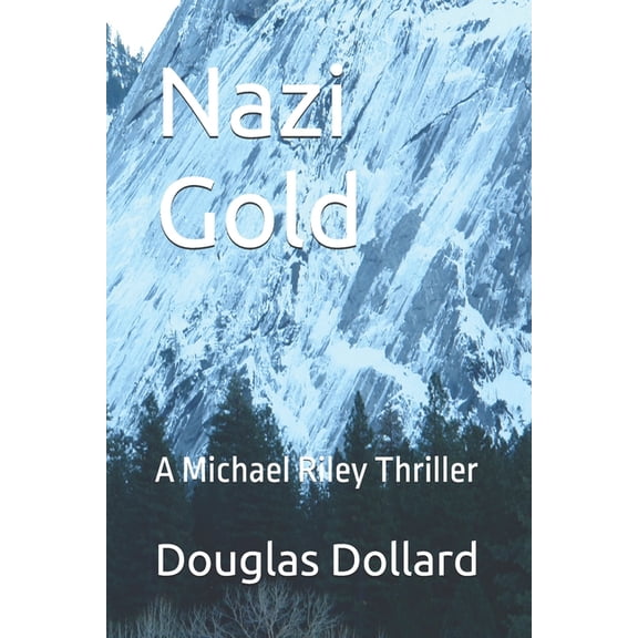 Michael Riley Mystery Nazi Gold: A Michael Riley Thriller, Book 8, (Paperback)