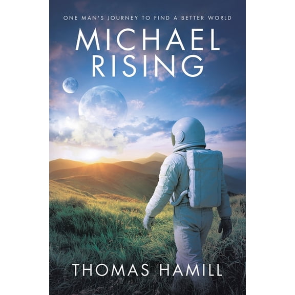 Michael Rising: One Man's Journey to Find a Better World, (Paperback)