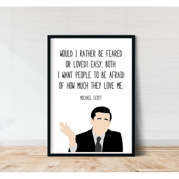 Michael Scott Feared Or Loved Wall Art Print, Unframed Paper Poster 8x10in