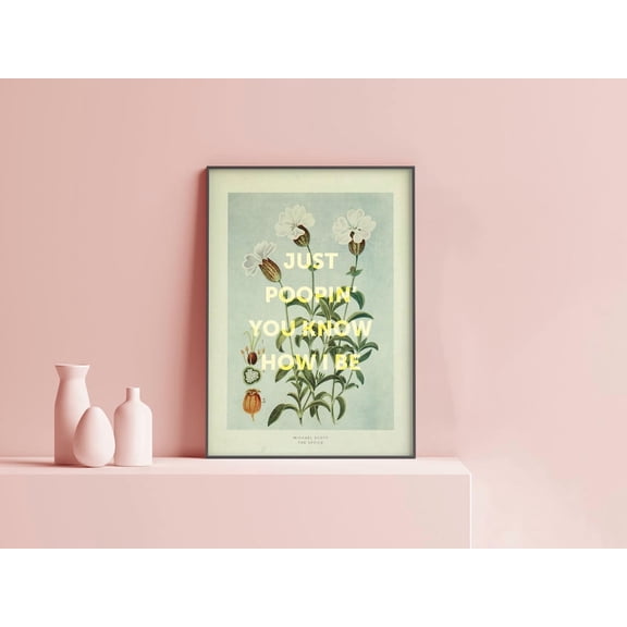 Michael Scott Just Poopin Quote Poster, Botanical Print, Unframed Paper Poster 8x10in