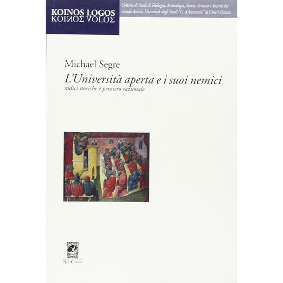 Michael Segre L'universit aperta e i suoi nemici. Radici storiche e pensiero razio (Paperback)