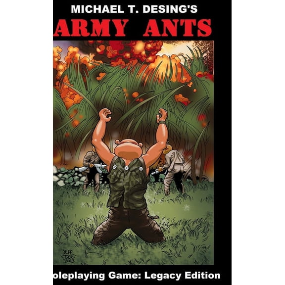 Michael T. Desing's Army Ants Roleplaying Game: Legacy Edition, (Hardcover)