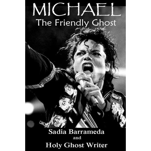Michael The Friendly Ghost Paperback 1512183806 9781512183801 Sadia P Barrameda, Holy Ghost Writer