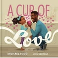 thumbnail image 1 of A Cup of Love: Relationship Goals for Kids (Hardcover), 1 of 1