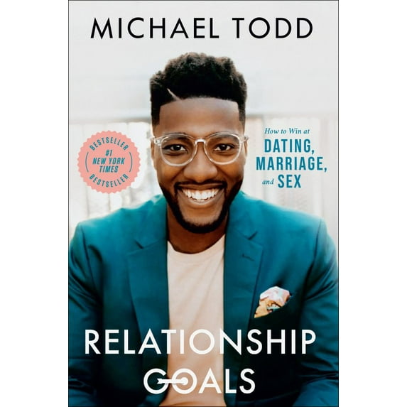 Michael Todd: Relationship Goals: How to Win at Dating, Marriage, and Sex (Paperback)