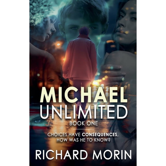 Michael, Unlimited Michael, Unlimited: Book One, Book 1, (Paperback)