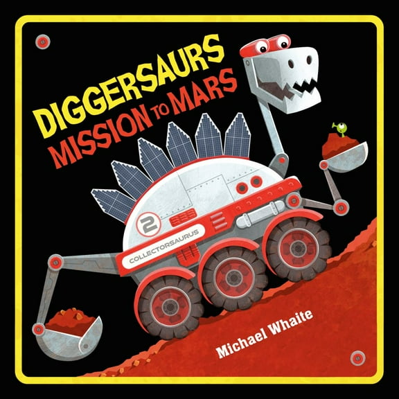 Michael Whaite: Diggersaurs Mission to Mars (Board Book)