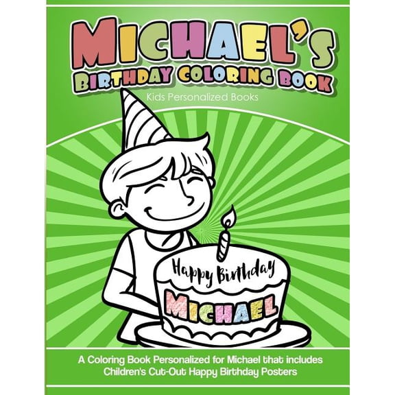 Michael's Birthday Coloring Book Kids Personalized Books: A Coloring Book Personalized for Michael that includes Childre, (Paperback)