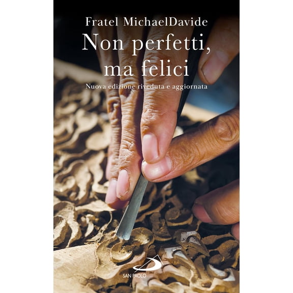 MichaelDavide Semeraro Non perfetti, ma felici (Paperback)