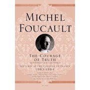 Michel Foucault Lectures at the Coll ge Courage of Truth, Book 11, Paperback
