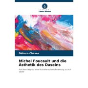 Michel Foucault und die  sthetik des Daseins, Paperback