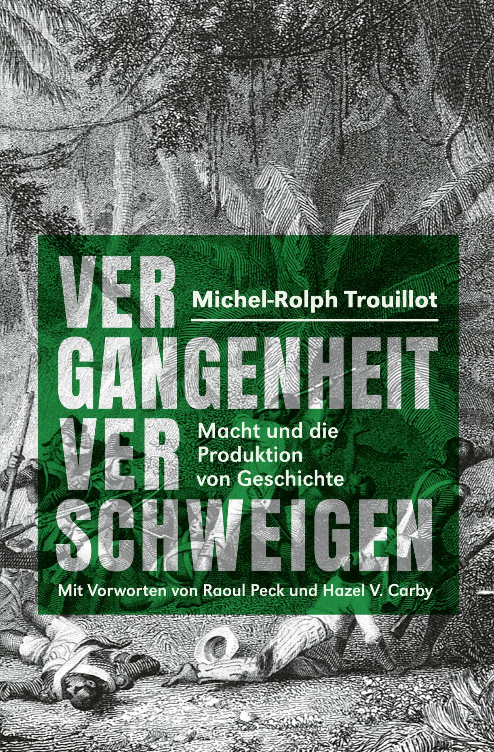 Michel-Rolph Trouillot,Micha Vergangenheit verschweigen: Macht und die ...