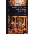 thumbnail image 1 of Michelangelo und das Ende der Renaissance, (Hardcover), 1 of 1