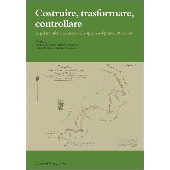 Michele Luminati,Francesca Costruire, trasformare, controllare. Legal transfer e g (Paperback)