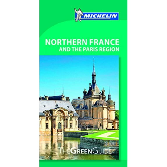 Pre-Owned Michelin Green Guide Northern France and the Paris Region (Paperback) 2067220500 9782067220508