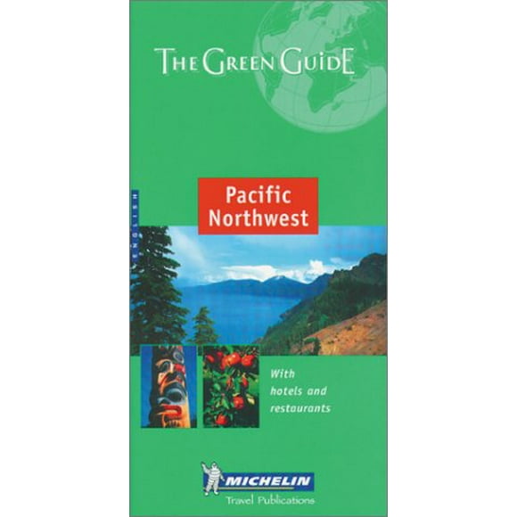 Pre-Owned Michelin The Green Guide Pacific Northwest Michelin Green Guides Paperback Michelin Travel Publications
