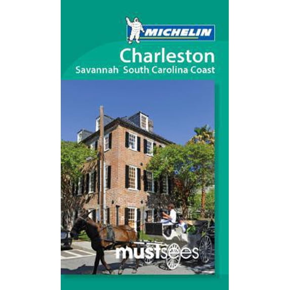Pre-Owned Michelin Must Sees Charleston, Savannah and the South Carolina Coast (Must See Guides/Michelin) (Paperback) 2067179845 9782067179844