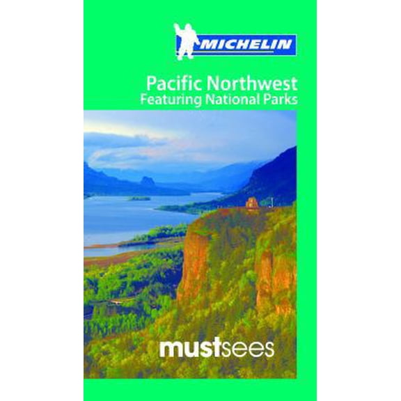Pre-Owned Michelin Must Sees Pacific Northwest: featuring National Parks (Paperback) 2067182048 9782067182042
